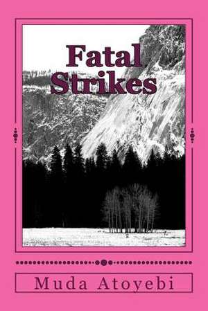 Fatal Strikes de Muda Atoyebi