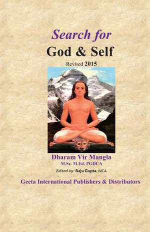 Search for God & Self de MR Dharam Vir Mangla