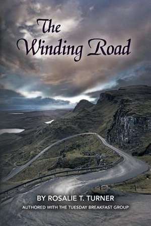 The Winding Road de Rosalie T. Turner