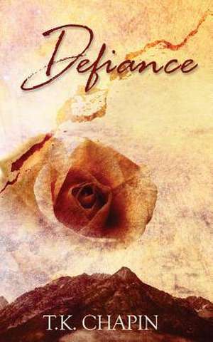 Defiance de T. K. Chapin