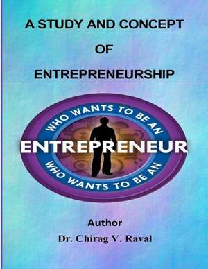 A Study and Concept of Enterprenuership de Dr Chirag V. Raval