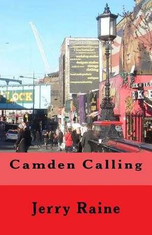 Camden Calling de Jerry Raine