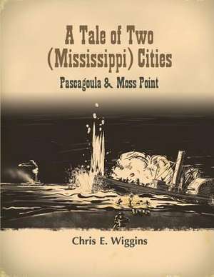 A Tale of Two (Mississippi) Cities de Chris E. Wiggins