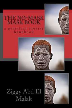 The No-Mask Mask Book de Ziggy Abd El Malak