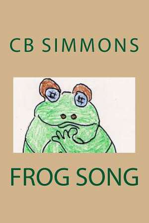 Frog Song de Cb Simmons