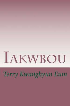 Iakwbou de Terry Kwanghyun Eum