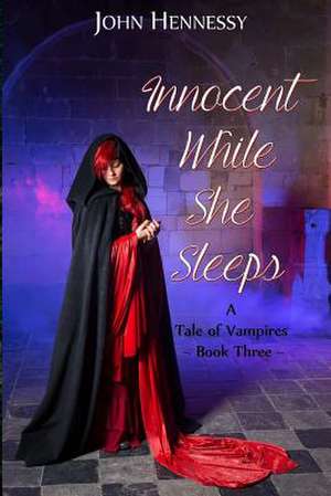 Innocent While She Sleeps de John Hennessy