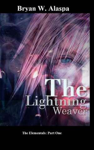 The Lightning Weaver de Bryan W. Alaspa