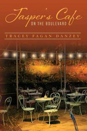 Jasper's Cafe on the Boulevard de Tracey Fagan Danzey