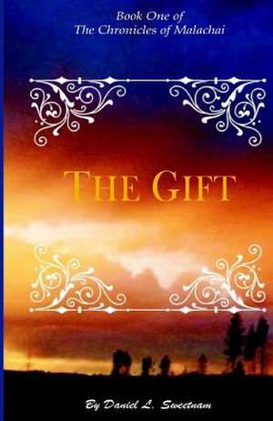 The Gift de MR Daniel L. Sweetnam