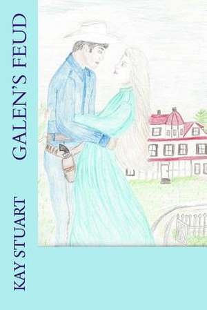 Galen's Feud de Kay Stuart