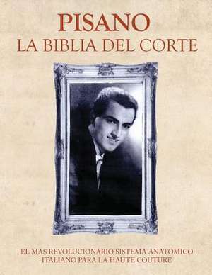 Pisano - La Biblia del Corte (Edited) de Saverio Pisano