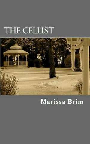 The Cellist de Marissa Brim