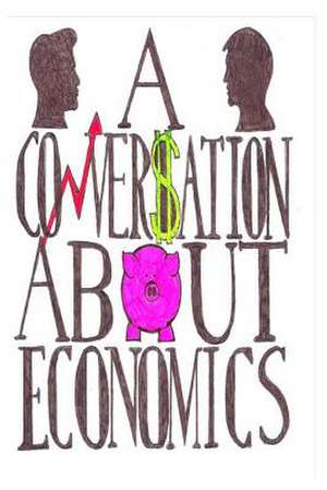 A Conversation about Economics de Richard Werner