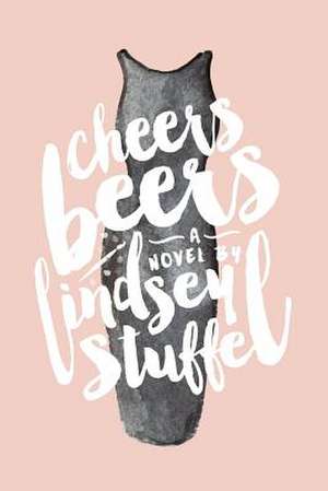 Cheers Beers de Lindsey Stuffel