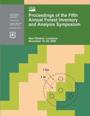 Proceedings of the Fifth Annual Forest Inventory and Analysis Symposium de United States Department of Agriculture