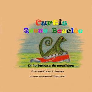 Curtis Queue Bouclee Et Le Bateau de Sneakers de Elaine a. Powers