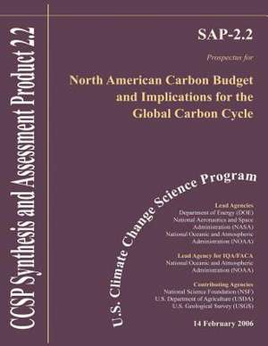 North American Carbon Budget and Implications for the Global Carbon Cycle de Program, U. S. Climate Change Science