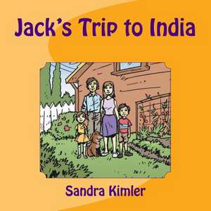 Jack's Trip to India de Mrs Sandra Kimler