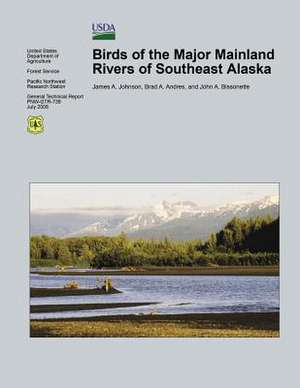 Birds of the Major Mainland Rivers of Southeast Alaska de United States Department of Agriculture