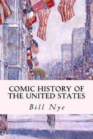 Comic History of the United States de Bill Nye