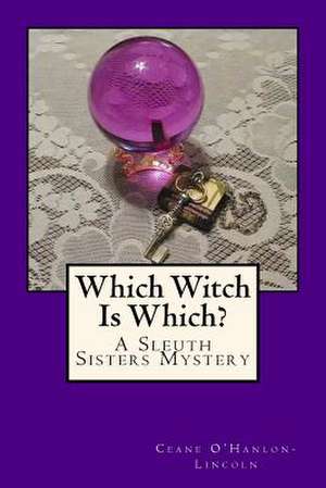 Which Witch Is Which? de Ceane O'Hanlon-Lincoln