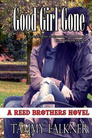 Good Girl Gone de Tammy Falkner