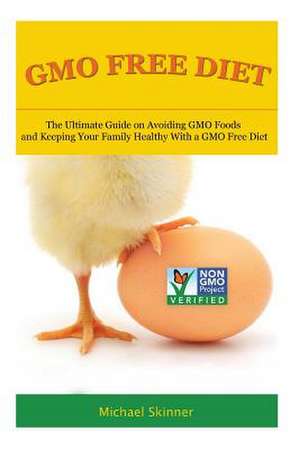 Gmo Free Diet de Michael Skinner