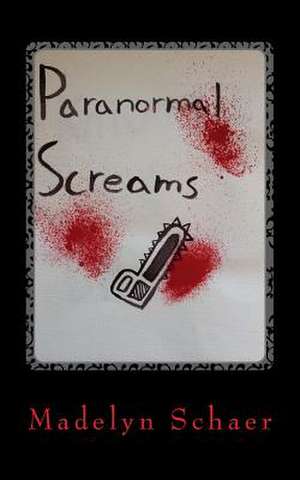 Paranormal Screams de Madelyn Schaer