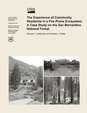 The Experience of Community Residents in a Fire-Prone Ecosystem de Untied States Department of Agriculture