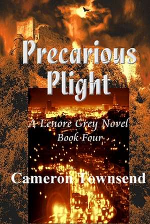 Precarious Plight de Cameron Townsend