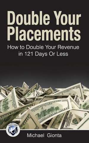 Double Your Placements de Michael Gionta