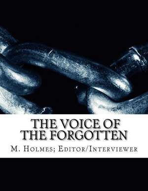 Voice of the Forgotten de M. Holmes