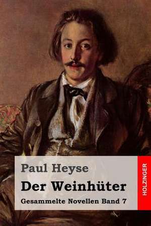 Der Weinhuter de Paul Heyse