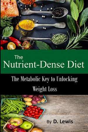 The Nutrient-Dense Diet de D. Lewis