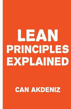 Lean Principles Explained de Can Akdeniz