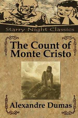 The Count of Monte Cristo de Dumas Alexandre