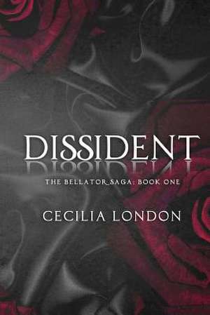 Dissident de Cecilia London