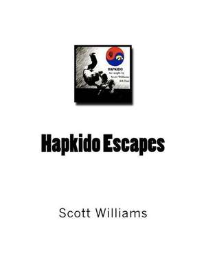 Hapkido Escapes de Scott Williams