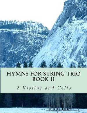 Hymns for String Trio Book II - 2 Violins and Cello de Productions, Case Studio