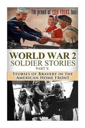 World War 2 Soldier Stories Part X de Ryan Jenkins