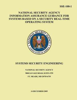 National Security Agency Information Assurance Guidance for Systems Based on a Security Real-Time Operating System de National Security Agency