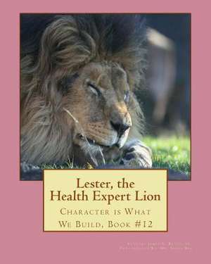 Lester, the Health Expert Lion de Dr James E. Bruce Sr