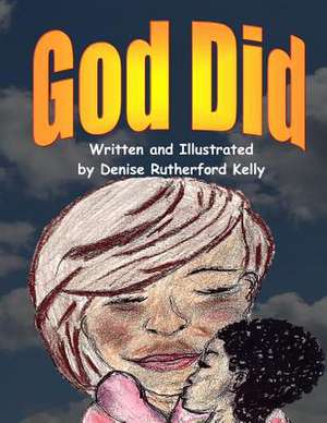 God Did de Denise Rutherford Kelly