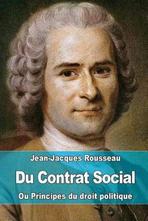 Du Contrat Social de Jean-Jacques Rousseau