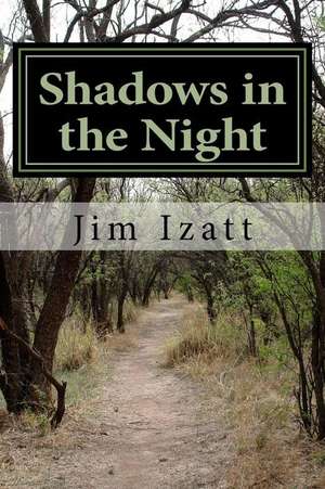 Shadows in the Night de Jim Izatt