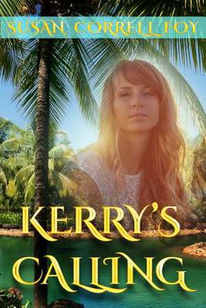 Kerry's Calling de Susan C. Foy