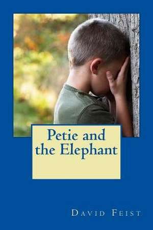 Petie and the Elephant de David Feist