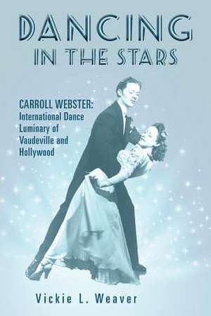 Dancing in the Stars de Vickie L. Weaver