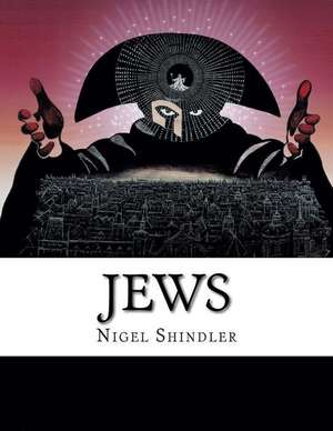 Jews de Nigel Shindler Phd